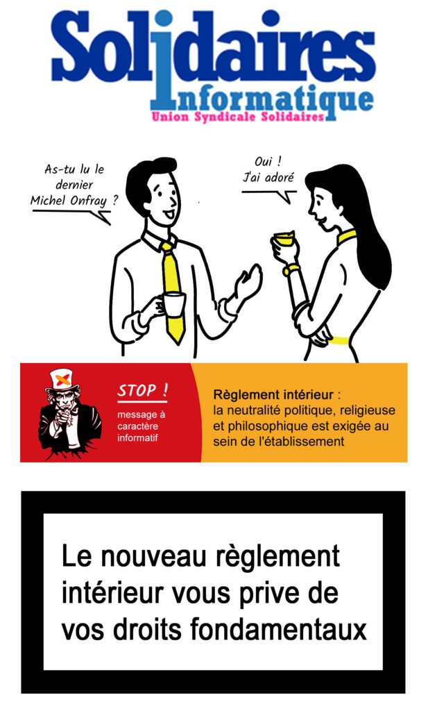 Règlement intérieur: la neutralité politique, religieuse et philosophique est exigée au sein de l'établissement.
Le nouveau règlement intérieur vous prive de vos droits fondamentaux.