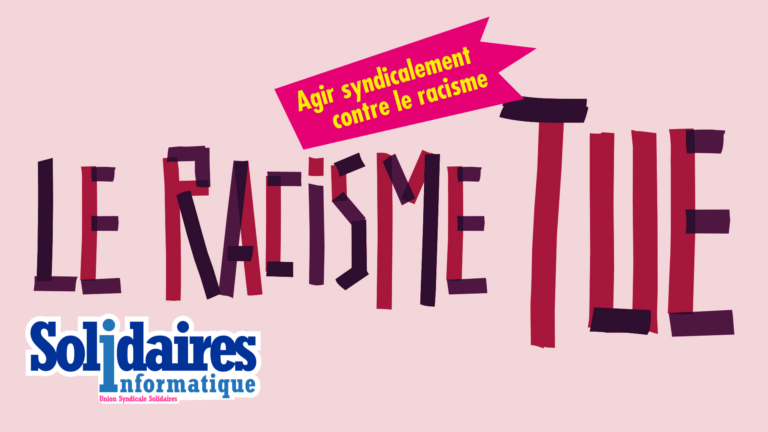 Le racisme tue agissons syndicalement contre le racisme