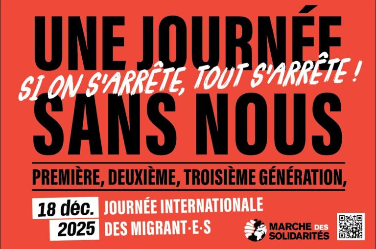 Une journée sans nous : si on s'arrête, tout s’arrête ! Première, deuxième, troisième génération, 18 décembre 2025 journée internationale des migrant'es